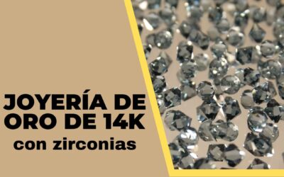 Joyería de oro14k con zirconias: una opción económica y brillante