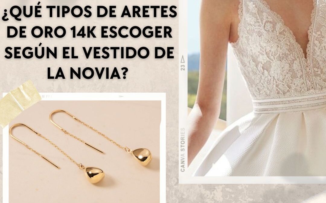 ¿Cómo combinar los aretes de oro 14k con el escote del vestido de novia?
