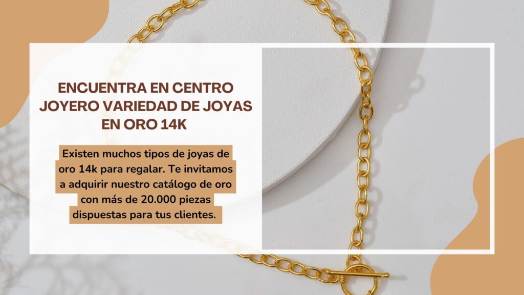 catálogo de oro, joya de oro, vendedor de oro, joyería de oro, Cadena de oro, pulsera de oro, anillo de oro, aretes de oro, regalar joyería de oro 14k
